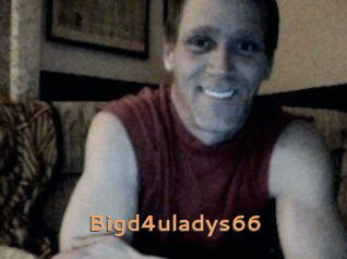 Bigd4uladys66