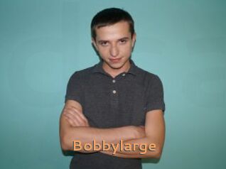 Bobbylarge