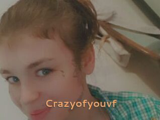 Crazyofyouvf