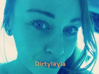 Dirtylayla