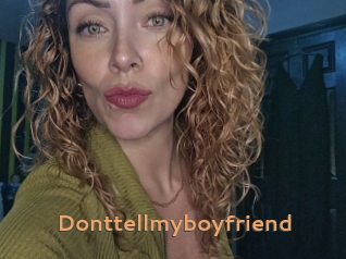 Donttellmyboyfriend