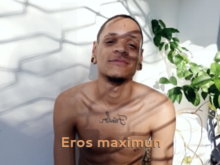 Eros_maximun