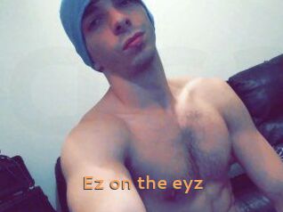 Ez_on_the_eyz