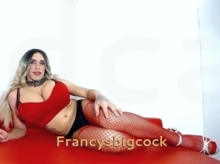 Francysbigcock