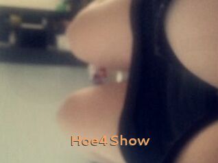 Hoe4Show