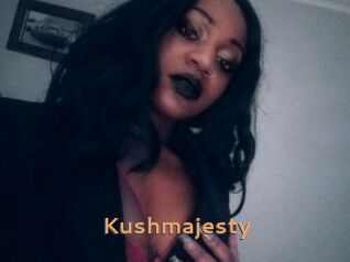 Kushmajesty