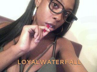 LOYALWATERFALL