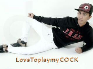 LoveToplaymyCOCK