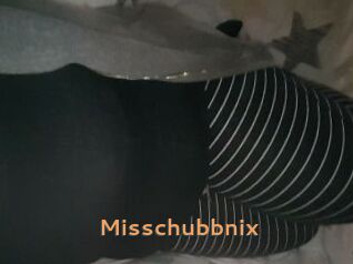 Misschubbnix