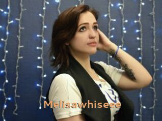 Melisawhiseee