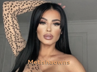 Metishaowns