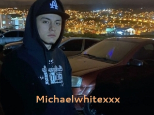 Michaelwhitexxx