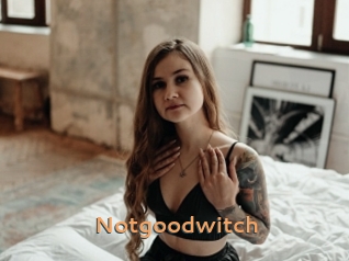 Notgoodwitch