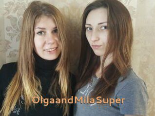 OlgaandMilaSuper