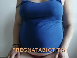 PREGNATABIGTITIS