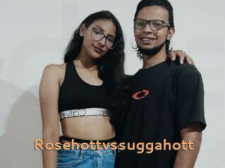 Rosehottvssuggahott