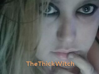 TheThickWitch