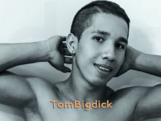 TomBigdick