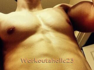 Workoutaholic23