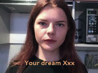 Your_dream_Xxx